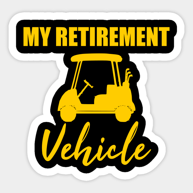 My Retirement Vehicle funny golf golfing gift idea Sticker by Rubystor